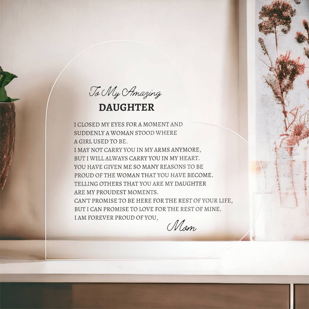 To My Amazing Daughter-Proud Plaque