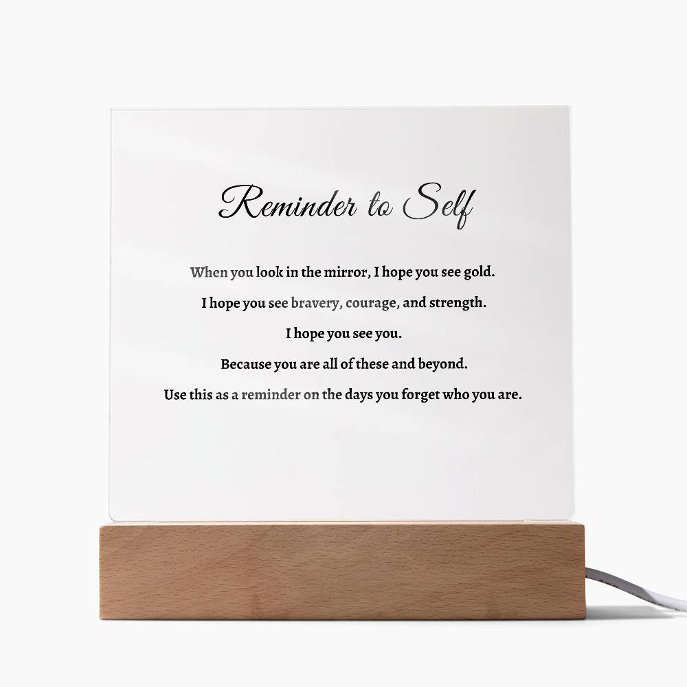 Reminder to Self Acrylic Plaque