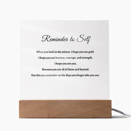 Reminder to Self Acrylic Plaque