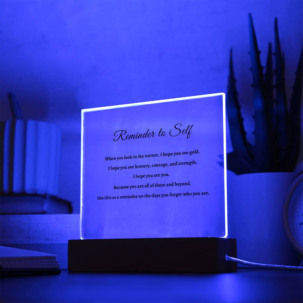 Reminder to Self Acrylic Plaque