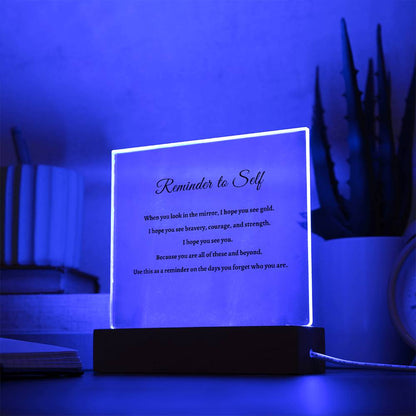 Reminder to Self Acrylic Plaque