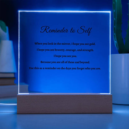 Reminder to Self Acrylic Plaque