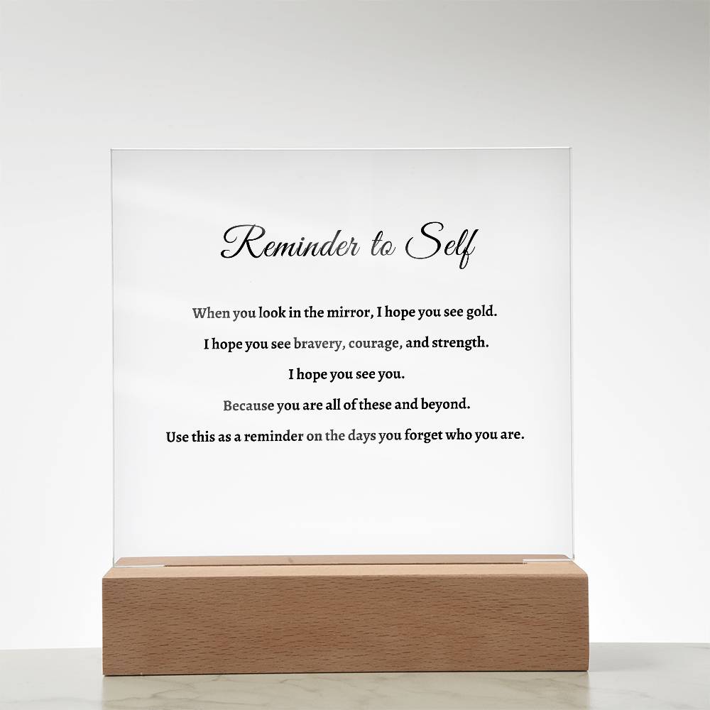 Reminder to Self Acrylic Plaque