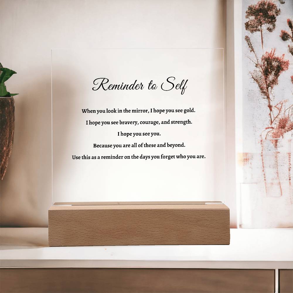 Reminder to Self Acrylic Plaque