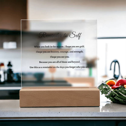 Reminder to Self Acrylic Plaque