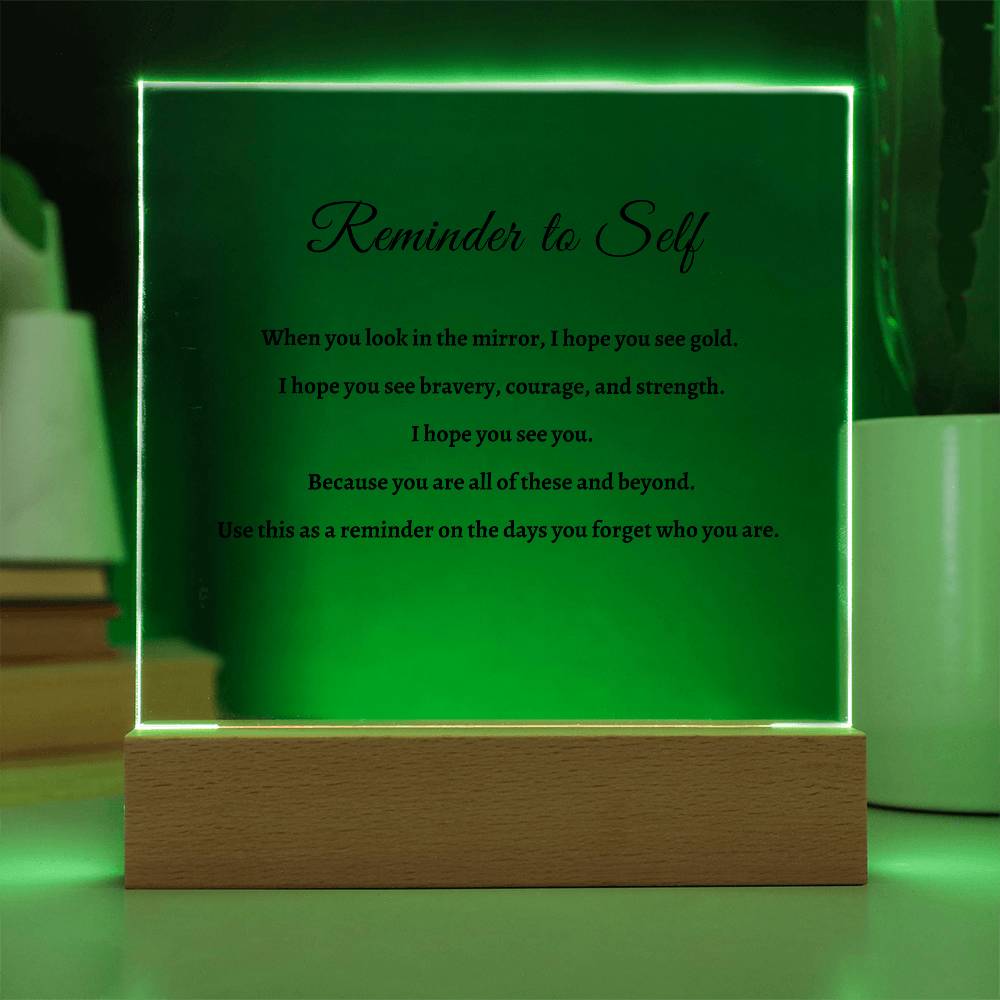 Reminder to Self Acrylic Plaque