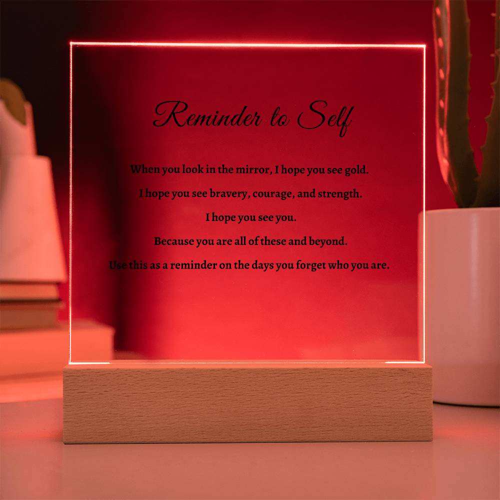 Reminder to Self Acrylic Plaque
